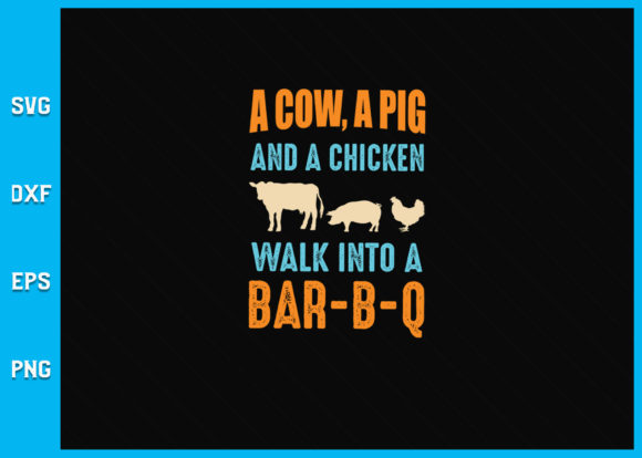 Cow Pig Chicken Walk into a Bar-b-q Graphics and Print Templates