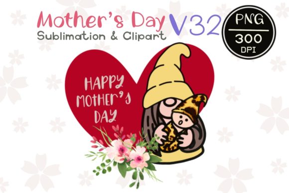 MOTHER' S DAY V 32 Sublimation Clipart Graphics and Illustrations