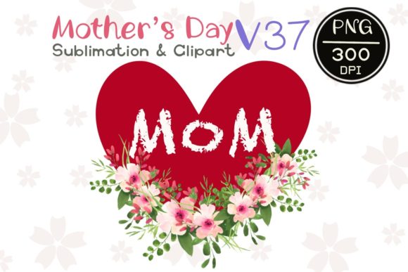 MOTHER' S DAY V 37 Sublimation Clipart Review