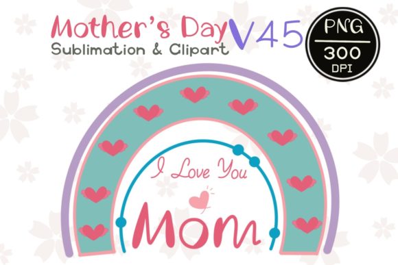 MOTHER' S DAY V 45 Sublimation Clipart for Graphics and Illustrations