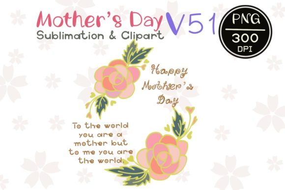 MOTHER’ S DAY V 51 Sublimation Clipart Review