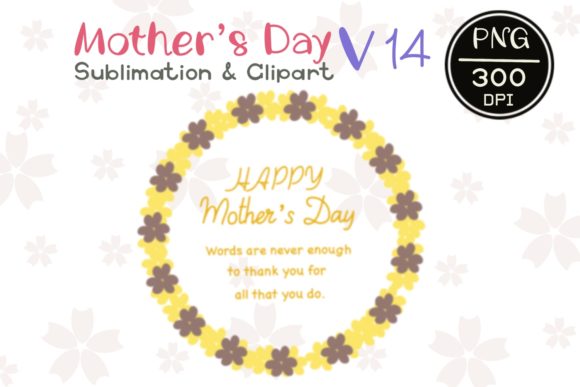 MOTHER’ S DAY V14 Sublimation Clipart Graphics and Illustrations
