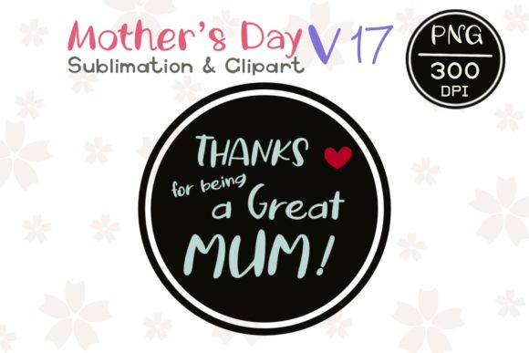MOTHER’ S DAY V17 Sublimation Clipart Graphics and Illustrations Review