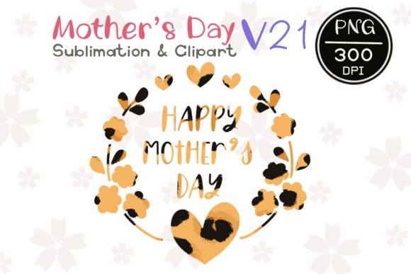 MOTHER’ S DAY V21 Sublimation Clipart Graphics and Illustrations Review