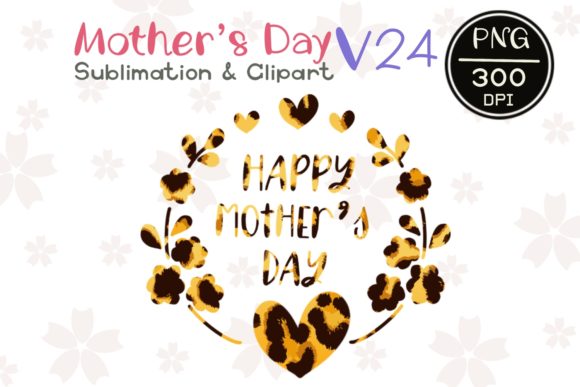MOTHER' S DAY V24 Sublimation Clipart Graphics and Illustrations