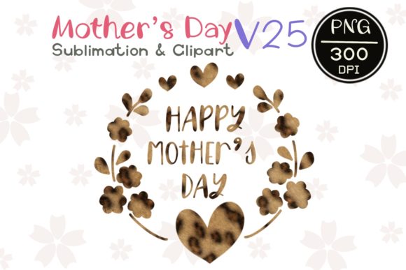 MOTHER' S DAY V25 Sublimation Clipart for Graphics and Illustrations