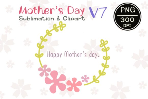 MOTHER’ S DAY V7 Sublimation Clipart Graphics and Illustrations Review