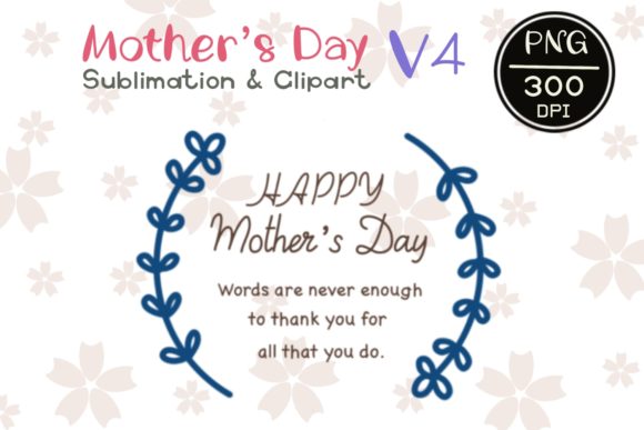 MOTHER’S DAY V4 Sublimation Clipart Graphics and Illustrations