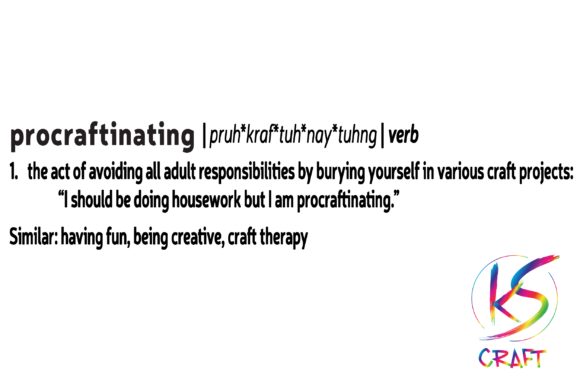 Procraftinating Definition Quote Graphics for Crafts